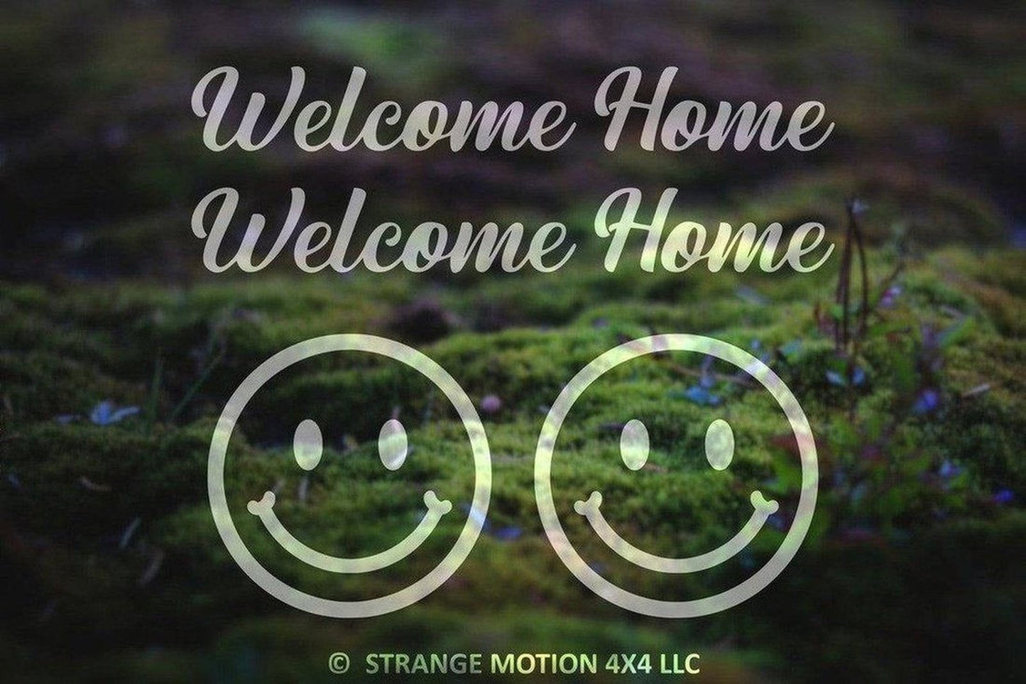 CW - "Welcome Home" and Smiley Faces