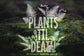 Plants Til Death Vinyl Decal | 29